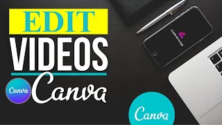 Edit Video Canva CẤP TỐC - Hướng Dẫn Chỉnh Sửa Video trên Canva cho người mới bắt đầu