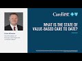 The Future of Value Based-Care: What is the state to date?