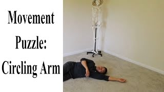 Feldenkrais Movement Puzzle Circling Arm (updated)