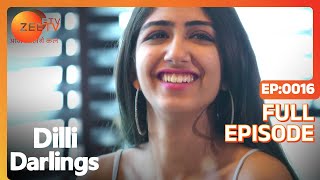 Dilli Darlings - Reality Tv Show - Full Epi - 16 - Manya Pathak,Shaloo Jindal,Reena Mittal Zee TV