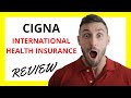 🔥 Cigna International Health Insurance Review: Pros and Cons