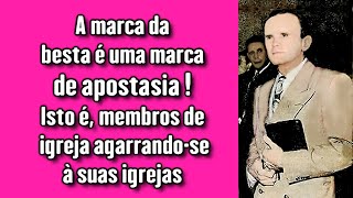 Como As Nossas Igrejas Se Organizaram e Se Prostituíram- Ir. Branham