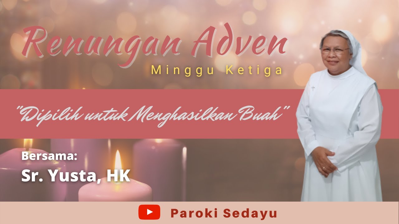 Renungan Adven Minggu Ketiga - YouTube