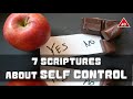 Bible Verses About Self Control - 7 Scriptures Episode 7