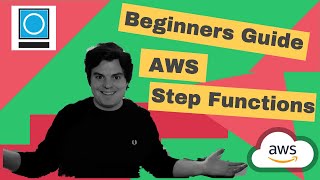 Beginners Guide To AWS Step Functions