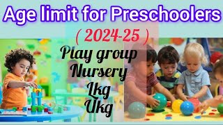 Age limit for Preschoolers| Play group, Nursery, lkg और Ukg Admission Age criteria for 2024-25|