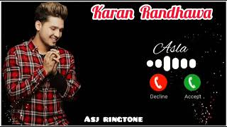 karan randhawa new song ringtone|| Asla new punjabi song ringtone|| punjabi ringtone 2021