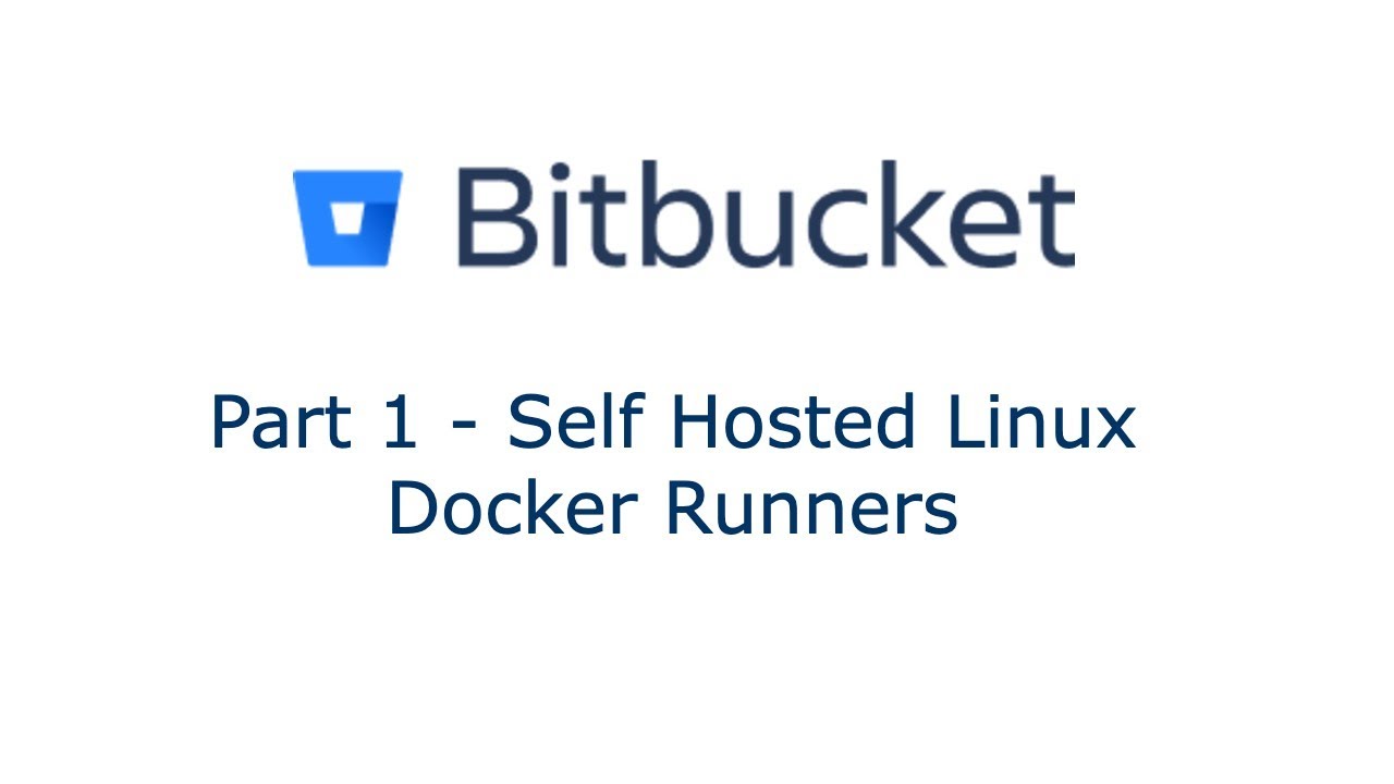 Bitbucket Linux Docker Runners Setup (part 1) - YouTube