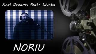 Real Dreams feat. Liveta -  Noriu