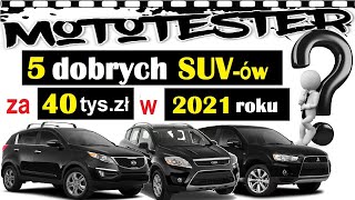 5 dobrych SUV-ów za 40 tys. złotych #TOP 44 MotoTester