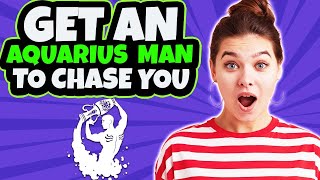 9 Ways to Get an Aquarius Man To CHASE YOU!