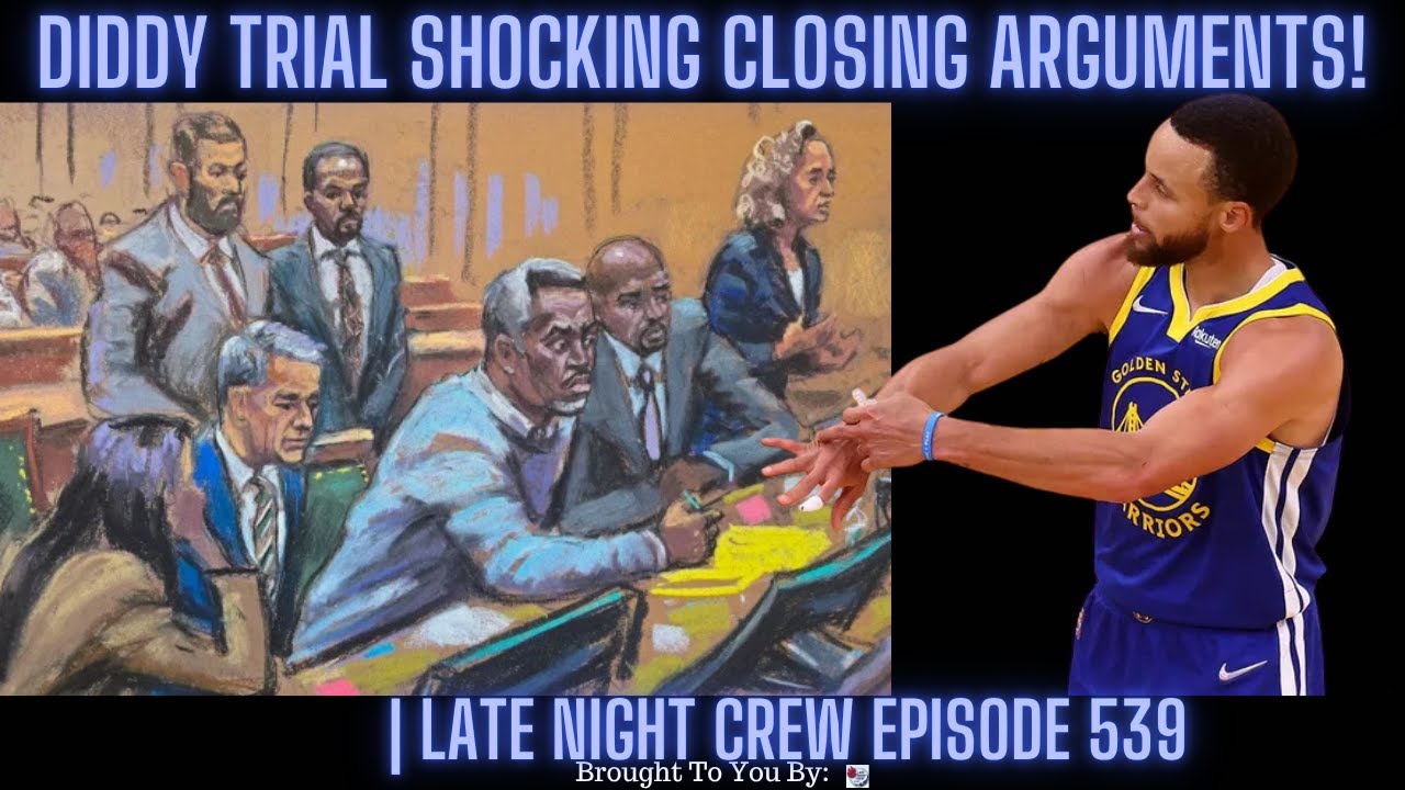 Diddy Trial Shocking Closing Arguments Latenightcrew