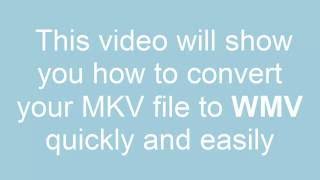 How to convert MKV to WMV