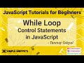 13 - While Loop in Javascript | Looping Control Statements in JavaScript Programming | JS Tutorials