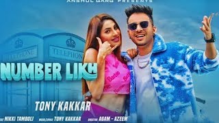 NUMBER LIKH - Tony Kakkar | Nikki Tamboli || Latest Hindi Song 2021||#MTVBEATS