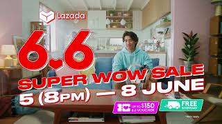 Get super WOW-ed by Lazada's 6.6 Super Wow Sale from 5th Jun (8pm) to 8 Jun