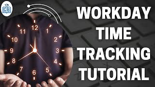 Workday Time Tracking Online Training | Workday Time Tracking Tutorial for beginners | CyberBrainer