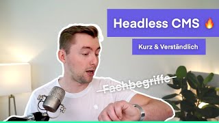 Was ist ein Headless CMS? Kurz und ohne Fachbegriffe