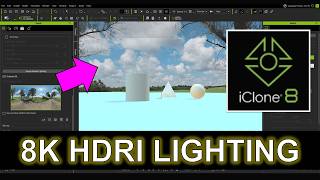iClone 8 HDRI Workflow | Poly Haven 8K Tonemap to IBL & 360° Panorama Sky Setup (Realistic Lighting)