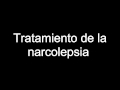 Tratamiento de la narcolepsia