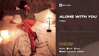 AISEL - Alone with You (Official Audio)