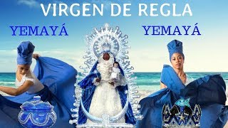 VIRGEN DE REGLA ES YEMAYÁ/ YEMAYÁ ME HABLÓ(MI EXPERIENCIA)