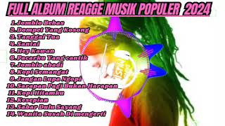 FULL ALBUM LAGU REGGAE HITS 2024 #reggae #fullalbum #laguhits #music