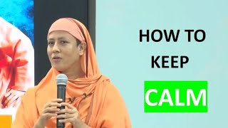 How to Stay Calm and it's benefits | Pravrajika Divyanandaprana