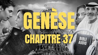 GENÈSE 37 | LA BIBLE AUDIO avec textes