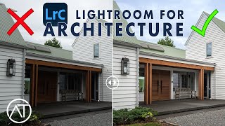 How To Edit Architecture and Real Estate Photography In Lightroom - Complete Tutorial