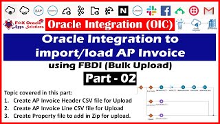 Part - 02 | Import AP invoice using FBDI in OIC | How to import AP invoice using FBDI | OIC tutorial