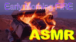 Early Morning Fire sounds for Sleep, Relaxation and ASMR  Part 1