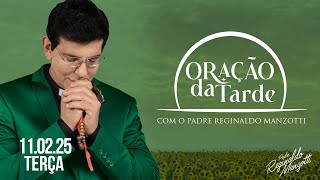 ORAÇÃO DA TARDE | 11/02/2025