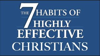 THE SEVEN BIBLICAL HABITS OF--HIGHLY USEFUL BELIEVERS (FTF-15)