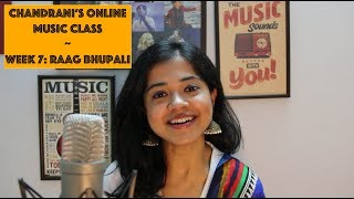 Week 7: Raag Bhupali | Chandrani's Online Music Class