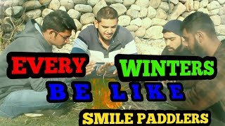 Every Winters Be Like || Smile Paddlers || Vines||