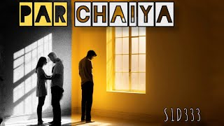 Parchaiya: A One Minute Song By S1D333 (official Lyric Video)