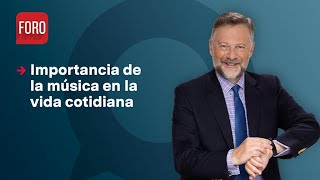 Importancia de la música en la vida cotidiana / Es la Hora de Opinar - 30 de agosto de 2024