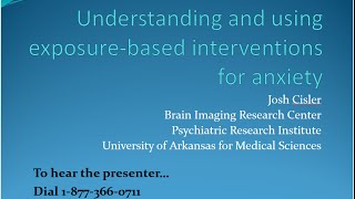 Understanding and using exposure-based interventions for anxiety