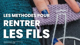 Rentrer les fils : les bonnes pratiques pour rentrer les fils (point mousse, jersey et point de riz)