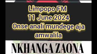 LIMPOPO FM  PA 11 JUNE 2024 NDI  COMRADE NTANYIWA CHIGAWO CHA KU MMAWA,