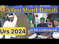 niloor sharif dargah 🕌 urs 2024 maheboob e subhani saani meeran syed shah ismail qadri.