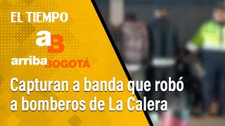 Arriba Bogotá | Desmantelan banda que robó equipos de alto valor en bomberos de La Calera