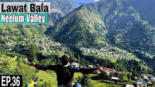 Lawat Bala | Naqdar | Neelum Valley EP.36 | Bike Trip | Mission Kashmir