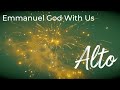 EMMANUEL GOD WITH US | ALTO
