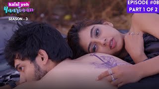 Kaisi Yeh Yaariaan - Season 3 | Episode 8 Part-2 | Sometimes, love is just not enough