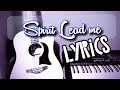 Spirit Lead Me - Michael Keterrer & Influence Music (Lyrics)