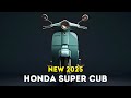 2025 Honda Super Cub: The Icon Returns!