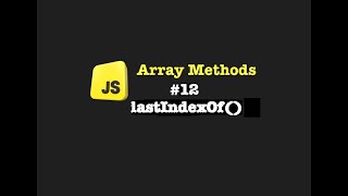 Understanding the lastIndexOf() Array Method | JavaScript Tutorial