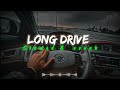 Long Drive Le Chal || Slowed & Reverb || Lufi Song | Rider Song | #slowed #reverb #lufi #song #rider